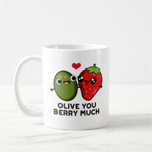 Olive You Berry Much Funny Fruit Pun  Coffee Mug