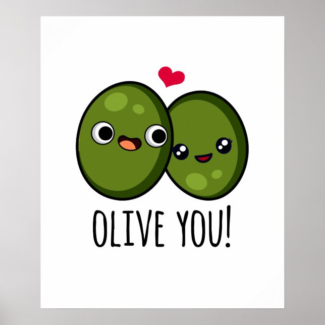 Olive You Funny Love Pun  Poster (Front)