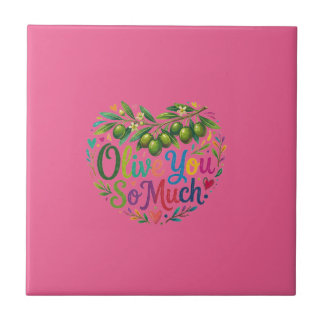 Olive You So Much T-Shirt Ceramic Tile