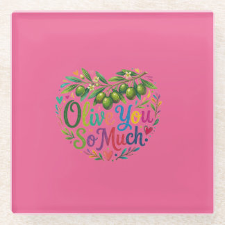 Olive You So Much T-Shirt Glass Coaster