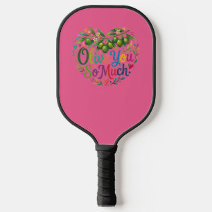 Olive You So Much T-Shirt Pickleball Paddle