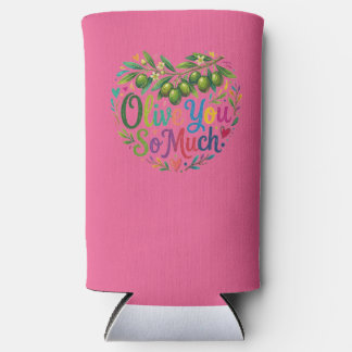 Olive You So Much T-Shirt Seltzer Can Cooler