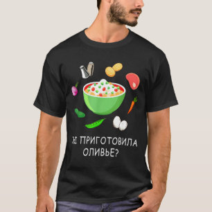 Olivier Salad Lover Russian New Years Russian Gift T-Shirt