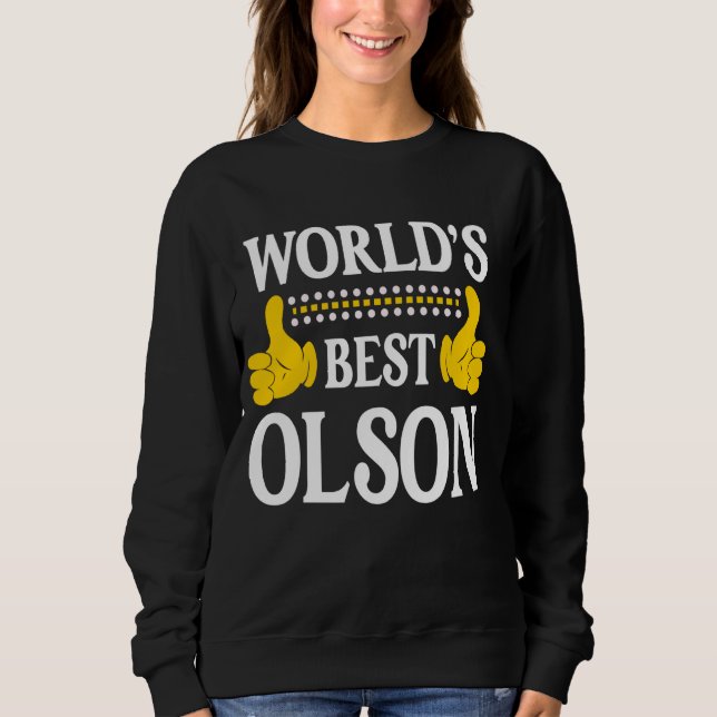 Olson Surname Funny Team Family Last Name World's  Sweatshirt (Front)
