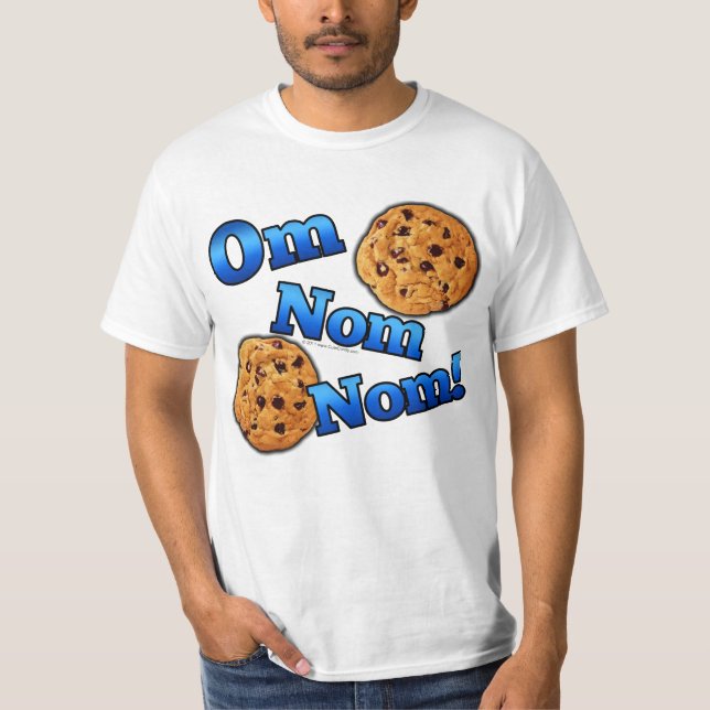 Om Nom Nom, Meme Love Cookies T-Shirt (Front)