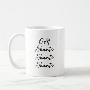 Om shanti shanti shanti shanti mantra t-shirt coffee mug