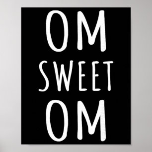 Om Sweet Om Zen Yoga Meditation Spiritual Warrior  Poster