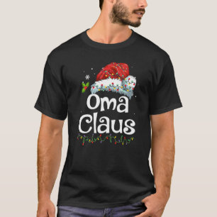 Oma Claus Santa Hat Christmas Pajama Family Matchi T-Shirt