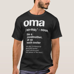 Oma Gift For Grandma Women Birthday Mother Day Gif T-Shirt