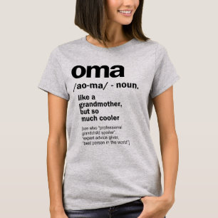 Oma Gift For Grandma Women Birthday Mother Day T-Shirt