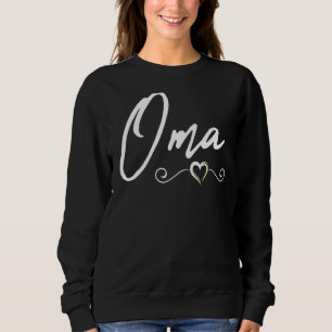 Oma Happy Mother's Day Best Oma Ever Oma Proud Om Sweatshirt