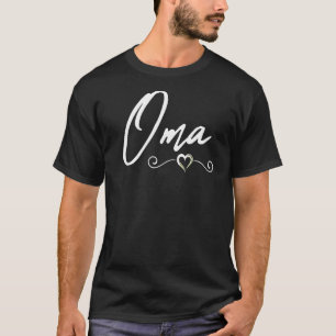 Oma Happy Mother's Day Best Oma Ever Oma Proud Om T-Shirt