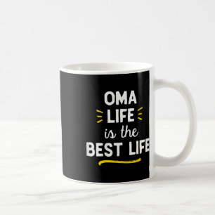 Oma Life Is The Best Life Cute  Coffee Mug