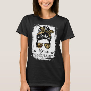 Oma Like A Normal Grandma Only More Awesome Women T-Shirt