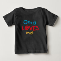 Oma Loves Me T-shirts and Gifts