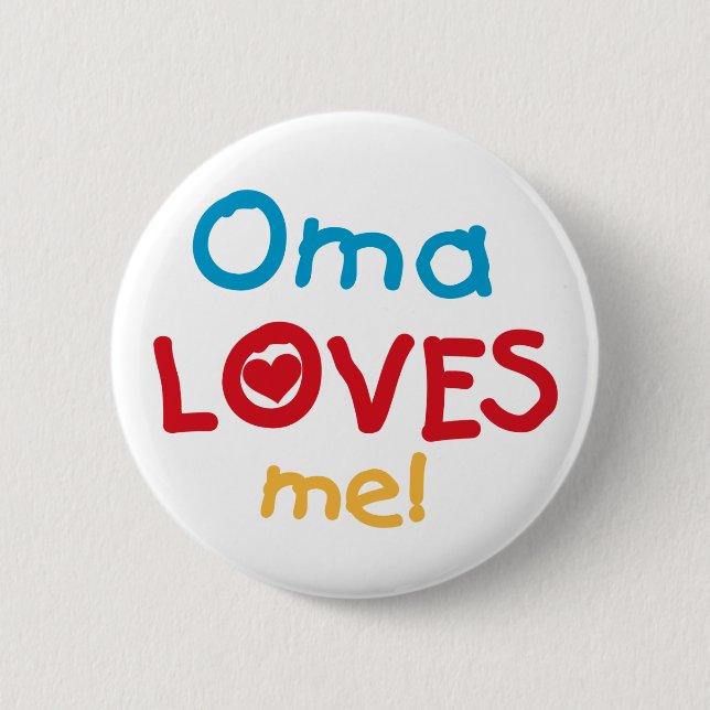 Oma Loves Me T-shirts and Gifts 6 Cm Round Badge (Front)