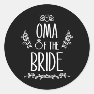 Oma Of The Bride Wedding Party Family Classic Round Sticker