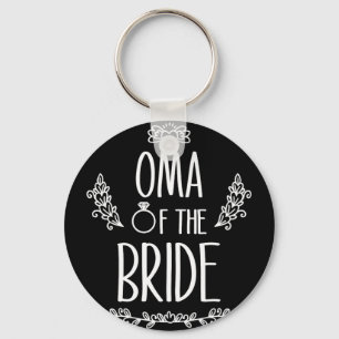 Oma Of The Bride Wedding Party Family Key Ring