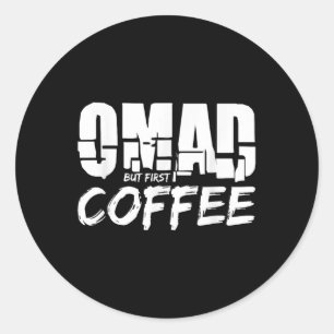 Omad Coffee For One Meal A Day Coffee Drinker Classic Round Sticker