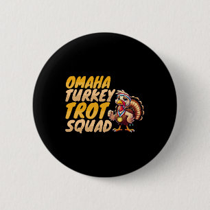 Omaha Turkey Trot Squad  6 Cm Round Badge