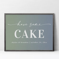 Ombre Blue & Green Have Some Cake Wedding Sign