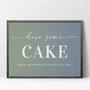 Ombre Blue & Green Have Some Cake Wedding Sign