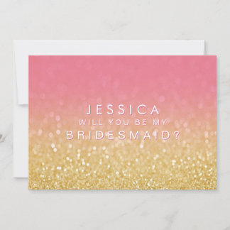 Ombre Pink Gold Will You Be My Bridesmaid Glitter Invitation