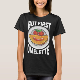 Omelette Breakfast Egg Eggs Morning Food Omelettes T-Shirt