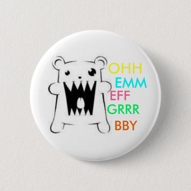 Omfgrrr BBY 6 Cm Round Badge (Front)