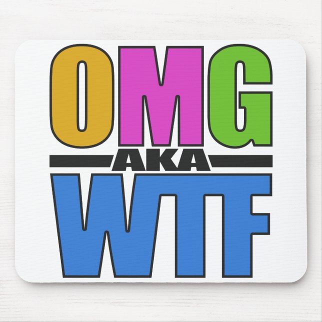 OMG aka WTF custom mousepad (Front)