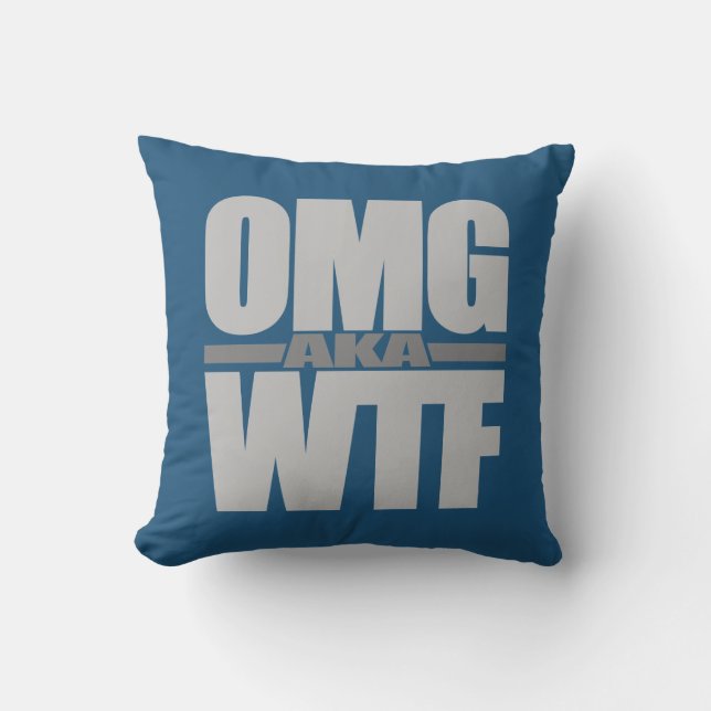 OMG aka WTF custom throw pillow (Front)