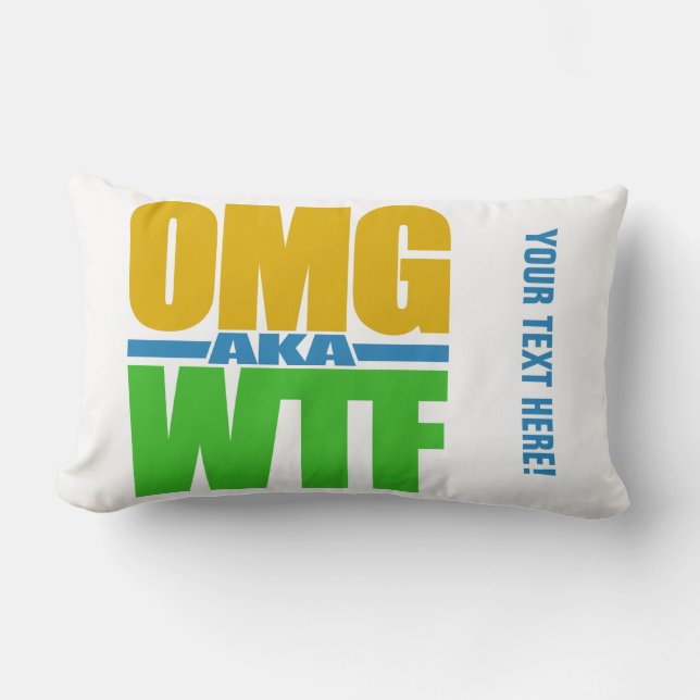 OMG aka WTF custom throw pillow (Front)