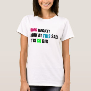 OMG Becky Big Garage Sale Humour Shirt