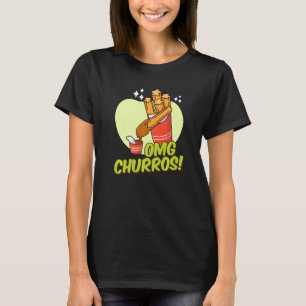 OMG Churros Fried Bread Churros   T-Shirt