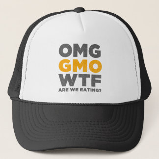OMG GMO WTF Are We Eating? Trucker Hat