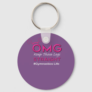 OMG Gymnastics Legs Straight Coach frustration Key Ring