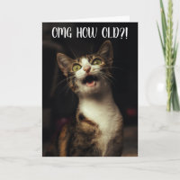 "OMG How Old?!" Funny Cat Birthday Card