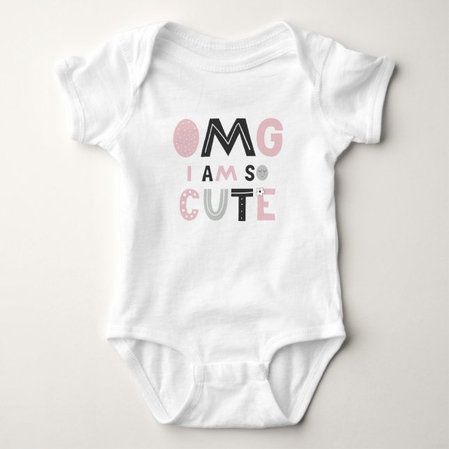 OMG I am so cute Baby Bodysuit (Front)