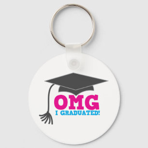 OMG I GRADUATED! great graduation gift Key Ring