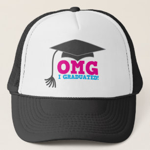 OMG I GRADUATED! great graduation gift Trucker Hat