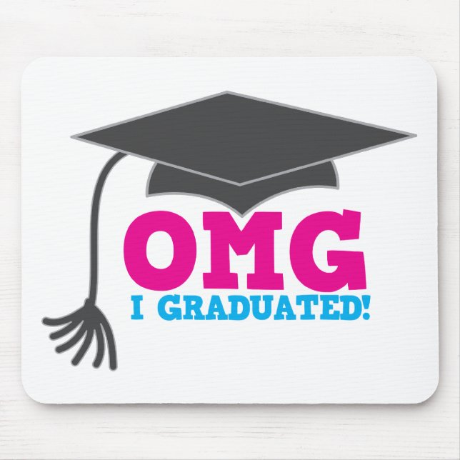 OMG I graduated Mouse Pad (Front)