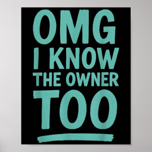 Omg I Know The Owner Too Back Of Poster