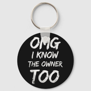 Omg I Know The Owner Too Funny Bartender Quote Key Ring