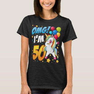 OMG I'm 50 Unicorn Dab for 50th Birthday Women T-Shirt