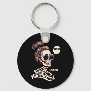 Omg I'm Like Literally Dead Halloween Messy Bun Sk Key Ring