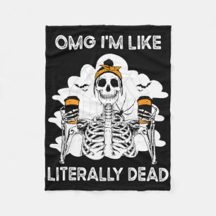 Omg I'm Like Literally Dead Skeleton Coffee Hallow Fleece Blanket