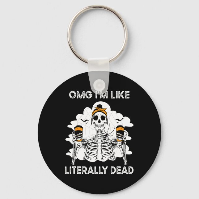 OMG I'm Like Literally Dead Skeleton Coffee Hallow Key Ring (Front)