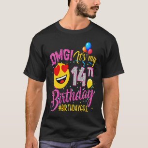 OMG It's My 14th Birthday Girl 14 Years old Birth T-Shirt