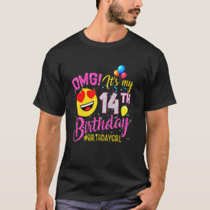 Omg It's My 14th Birthday Girl 14 Years Old Birth T-Shirt