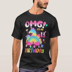 Omg It's My 15th Birthday Girl Fidget 15 Years Old T-Shirt
